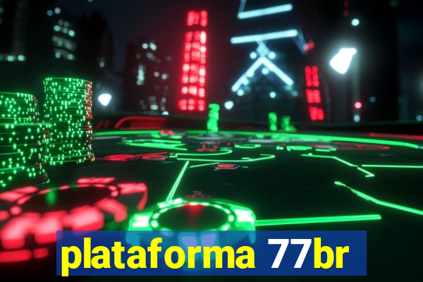 plataforma 77br